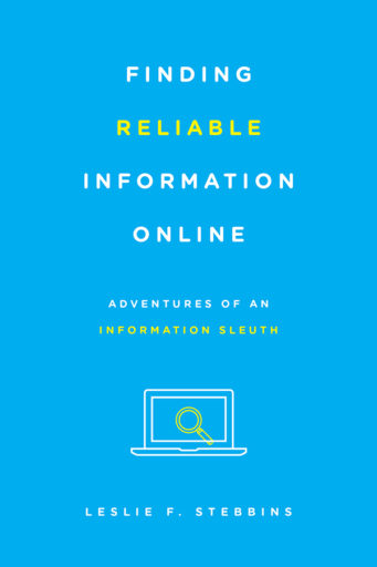 Book cover image Finding Reliable Information Online: Adventures of an Information Sleuth